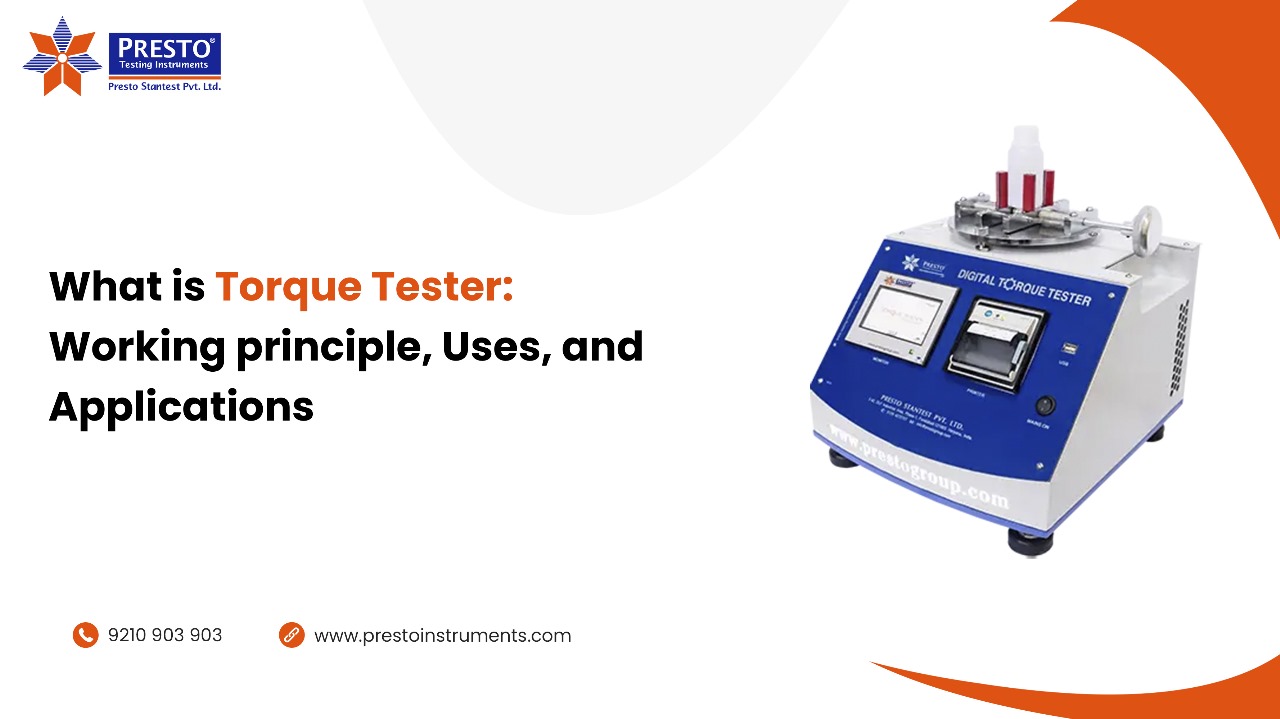 What is a Torque Tester: Working Principle, Uses, and Applications